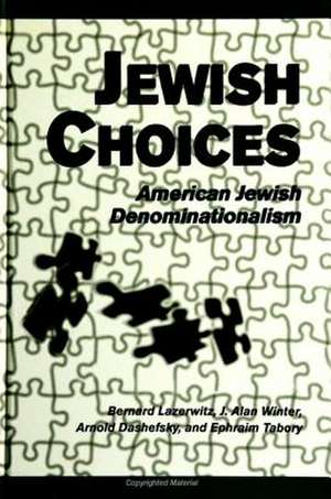 Jewish Choices: American Jewish Denominationalism de Bernard Lazerwitz