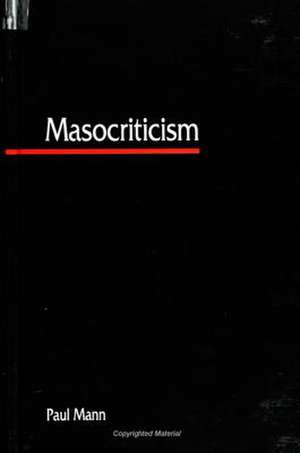 Masocriticism de Paul Mann