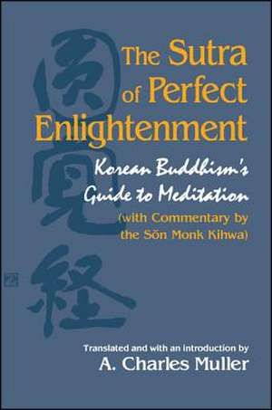 The Sutra of Perfect Enlightenment de A. Charles Muller