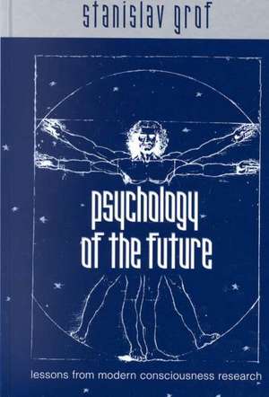 Psychology of the Future de Stanislav Grof