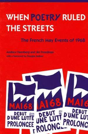 When Poetry Ruled the Streets de Andrew Feenberg