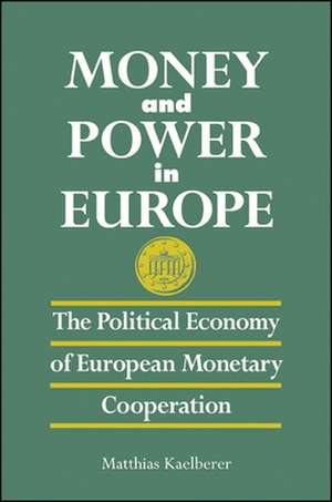 Money and Power in Europe de Matthias Kaelberer