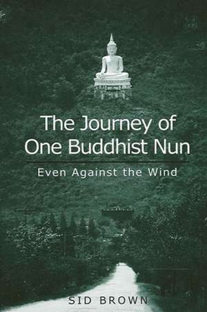 Journey of One Buddhist Nun the