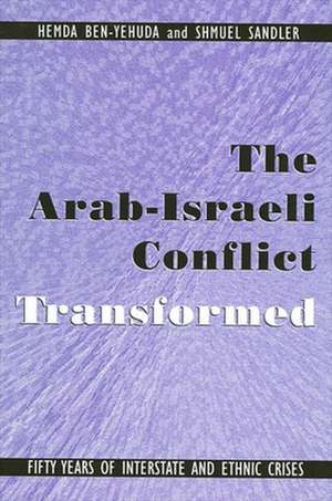 Arab-Israeli Conflict Transformed