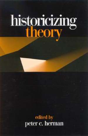 Historicizing Theory de Peter C. Herman