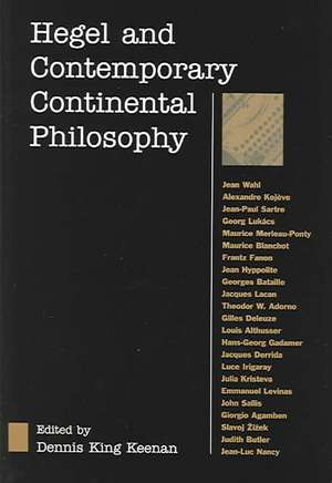 Hegel and Contemporary Continental Philosophy de Dennis King Keenan