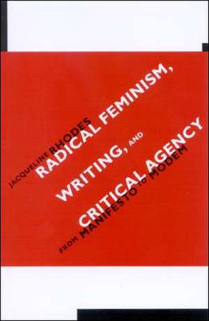 Radical Feminism, Writing, and Critical Agency