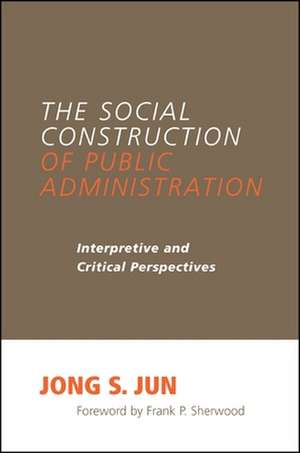 The Social Construction of Public Administration