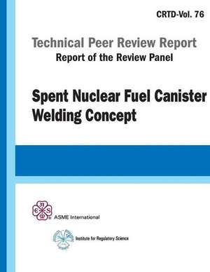 Spent Nuclear Fuel Canister Welding Concept de Asme