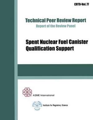 Spent Nuclear Fuel Canister Qualification Support de Asme