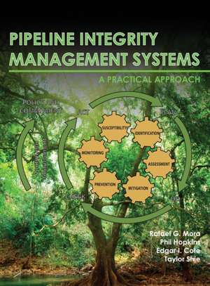 Pipeline Integrity Management Systems de Rafael G Mora