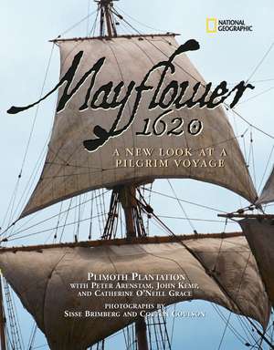 Mayflower 1620: A New Look at a Pilgrim Voyage de Plimoth Plantation