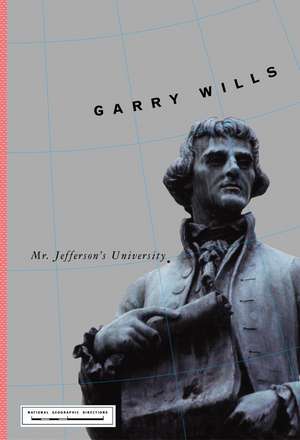 Mr. Jefferson's University: People & Portraits de Garry Wills