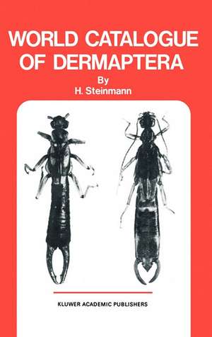 World Catalogue of Dermapters de H. Steinmann