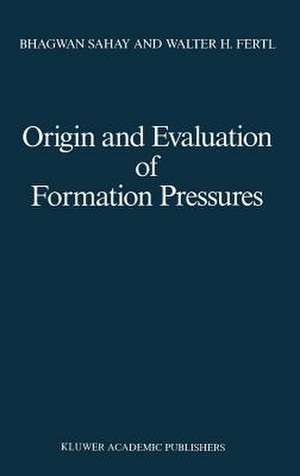 Origin and Evaluation of Formation Pressures de Bhagwan Sahay