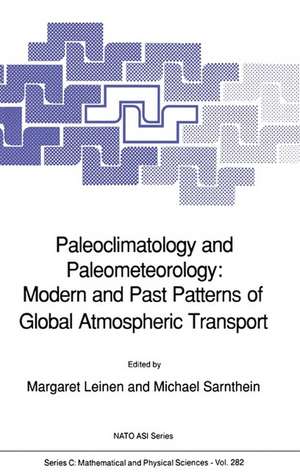 Paleoclimatology and Paleometeorology: Modern and Past Patterns of Global Atmospheric Transport de Margaret Leinen