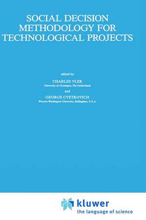 Social Decision Methodology for Technological Projects de C.A. Vlek