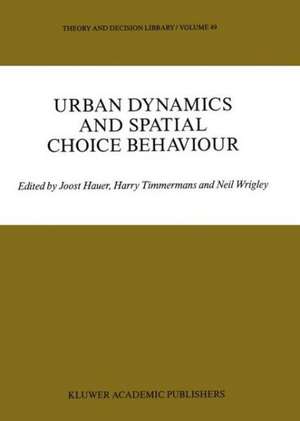 Urban Dynamics and Spatial Choice Behaviour de J. Hauer