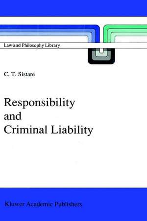 Responsibility and Criminal Liability de C.T. Sistare