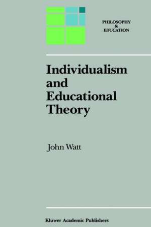 Individualism and Educational Theory de J. Watt