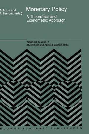 Monetary Policy: A Theoretical and Econometric Approach de Y. Barroux