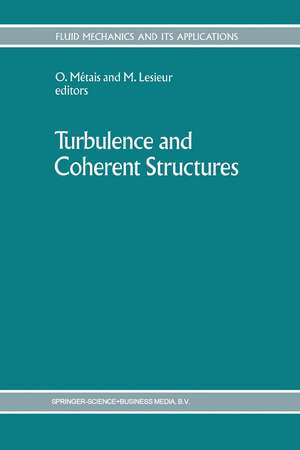 Turbulence and Coherent Structures de O. Métais