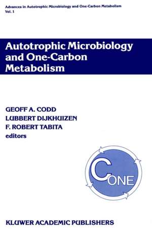 Autotrophic Microbiology and One-Carbon Metabolism: Volume I de G.A. Codd