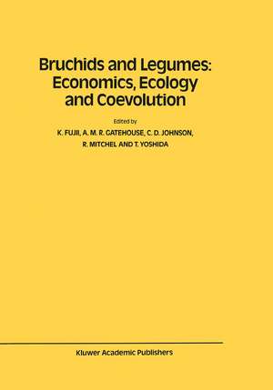 Bruchids and Legumes: Economics, Ecology and Coevolution: Proceedings of the Second International Symposium on Bruchids and Legumes (ISBL-2) held at Okayama (Japan), September 6–9, 1989 de K. Fujii