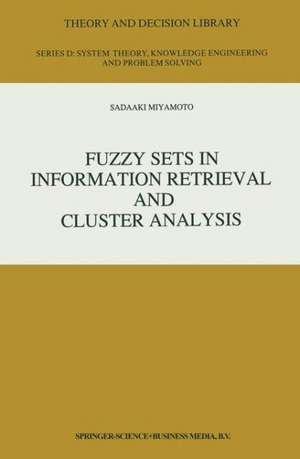 Fuzzy Sets in Information Retrieval and Cluster Analysis de S. Miyamoto