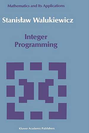 Integer Programming de Stanislav Walukiewicz