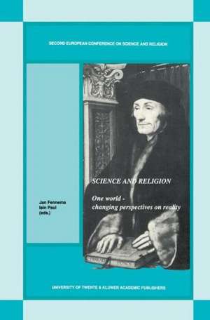 Science and Religion: One World — Changing Perspectives on Reality de J.W. Fennema