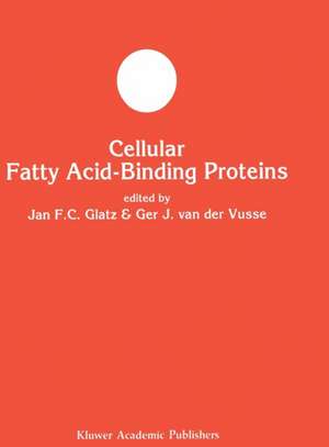 Cellular Fatty Acid-binding Proteins de Jan F.C. Glatz