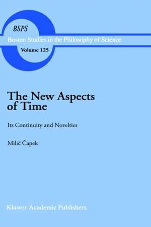 The New Aspects of Time: Its Continuity and Novelties de M. Capek