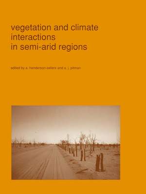 Vegetation and climate interactions in semi-arid regions de A. Henderson-Sellers