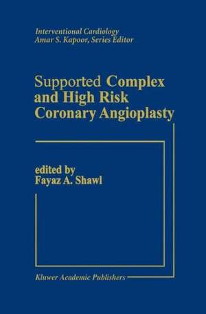 Supported Complex and High Risk Coronary Angioplasty de Fayez Shawl