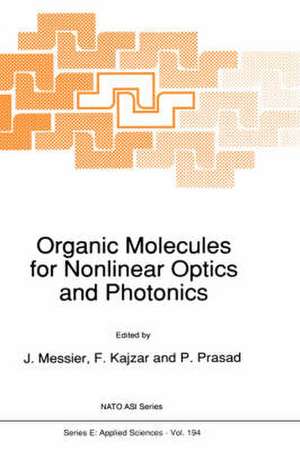 Organic Molecules for Nonlinear Optics and Photonics de J. Messier