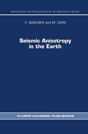 Seismic Anisotropy in the Earth de V. Babuska