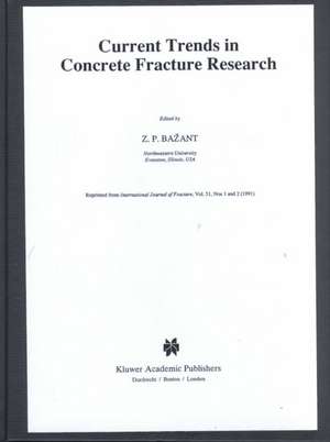 Current Trends in Concrete Fracture Research de Zdenek P. Bazant