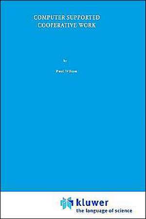 Computer Supported Cooperative Work:: An Introduction de Paul Wilson