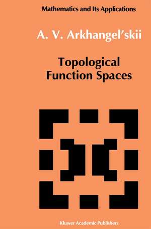 Topological Function Spaces de A.V. Arkhangel'skii