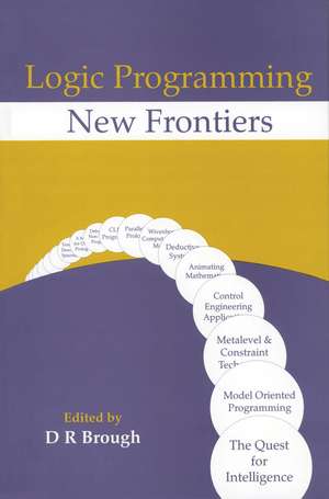 Logic Programming - New Frontiers de D. R. Brough