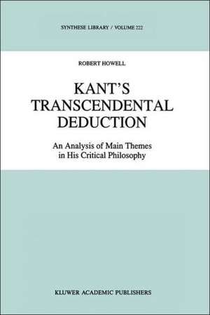 Kant’s Transcendental Deduction: An Analysis of Main Themes in His Critical Philosophy de R.C. Howell