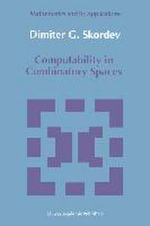 Computability in Combinatory Spaces: An Algebraic Generalization of Abstract First Order Computability de Dimitur Genchev Skordev