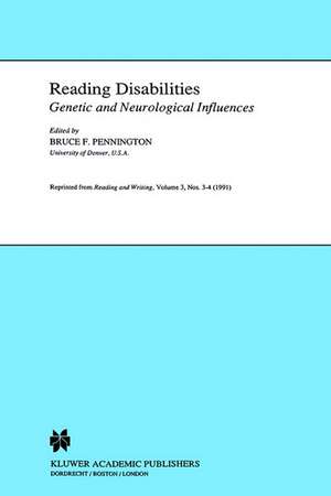 Reading Disabilities: Genetic and Neurological Influences de B. Pennington