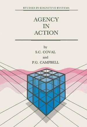 Agency in Action: The Practical Rational Agency Machine de S. C. Coval