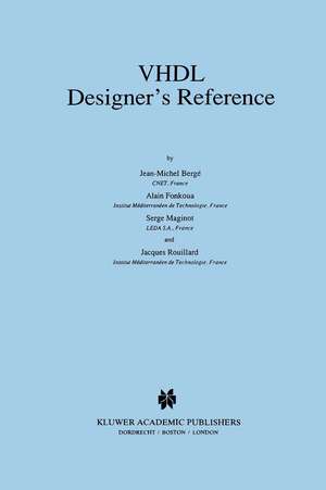 VHDL Designer’s Reference de Jean-Michel Bergé