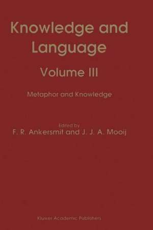 Knowledge and Language: Metaphor and Knowledge de F. R. Ankersmit