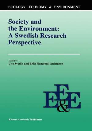 Society And The Environment: A Swedish Research Perspective de U. Svedin