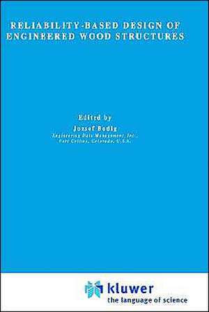 Reliability-Based Design of Engineered Wood Structures de J. Bodig