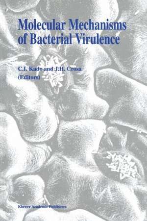 Molecular Mechanisms of Bacterial Virulence de Clarence I. Kado